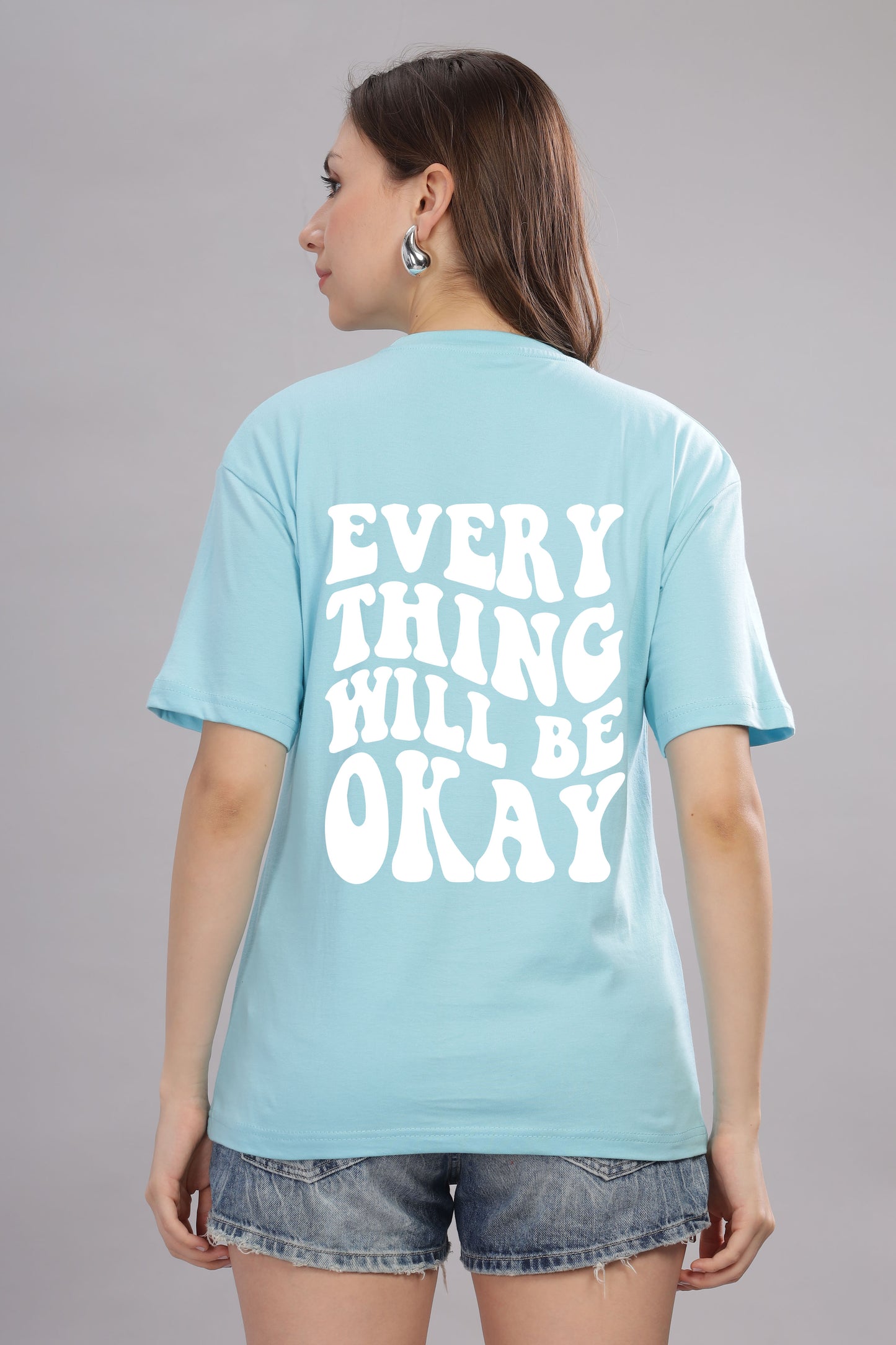 Everything Will Be Okay Women’s Oversized Baggy Fit T-Shirt