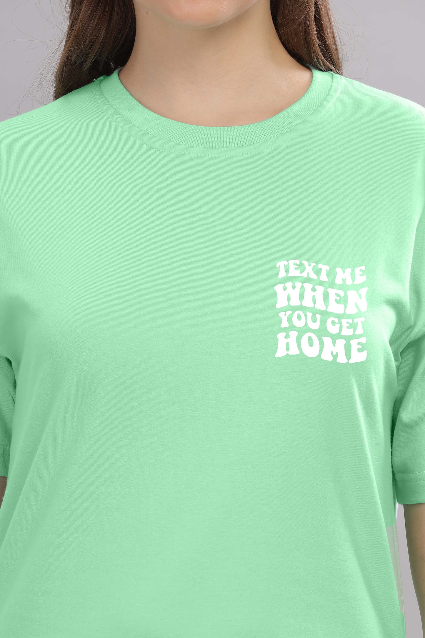 Text Me When You Get Home Women’s T-Shirt