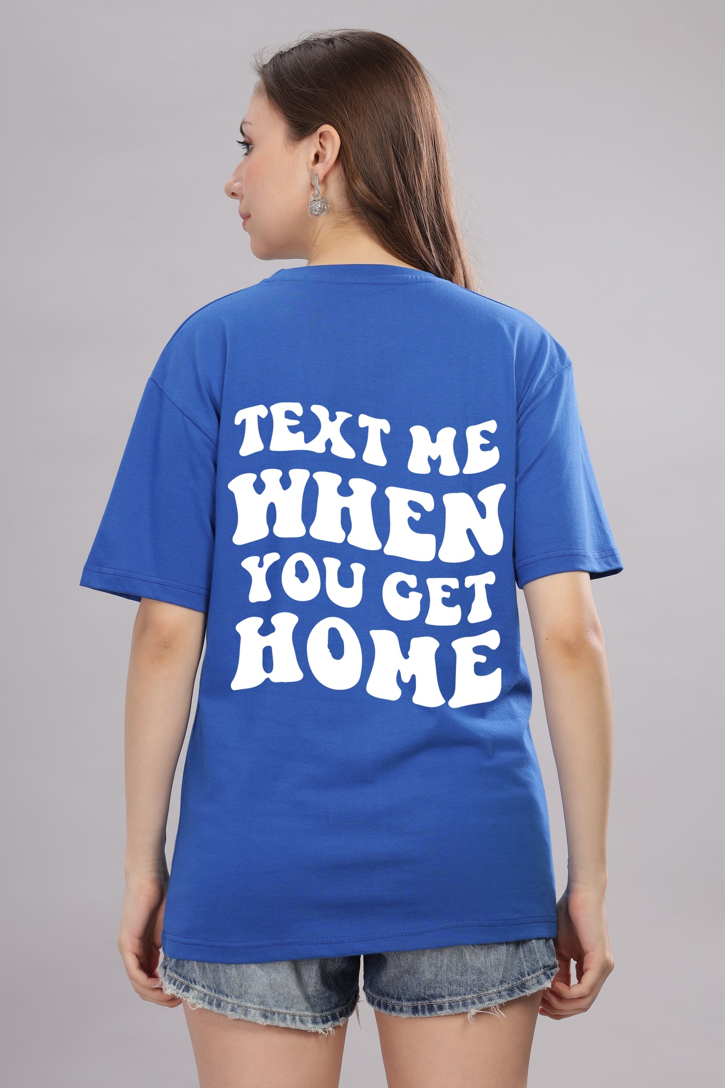 Text Me When You Get Home Women’s T-Shirt