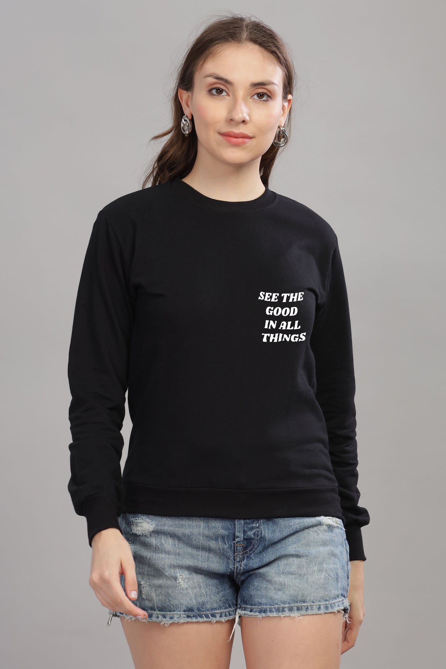 See the Good in All Things Women’s Cozy Full Sleeve Sweatshirt