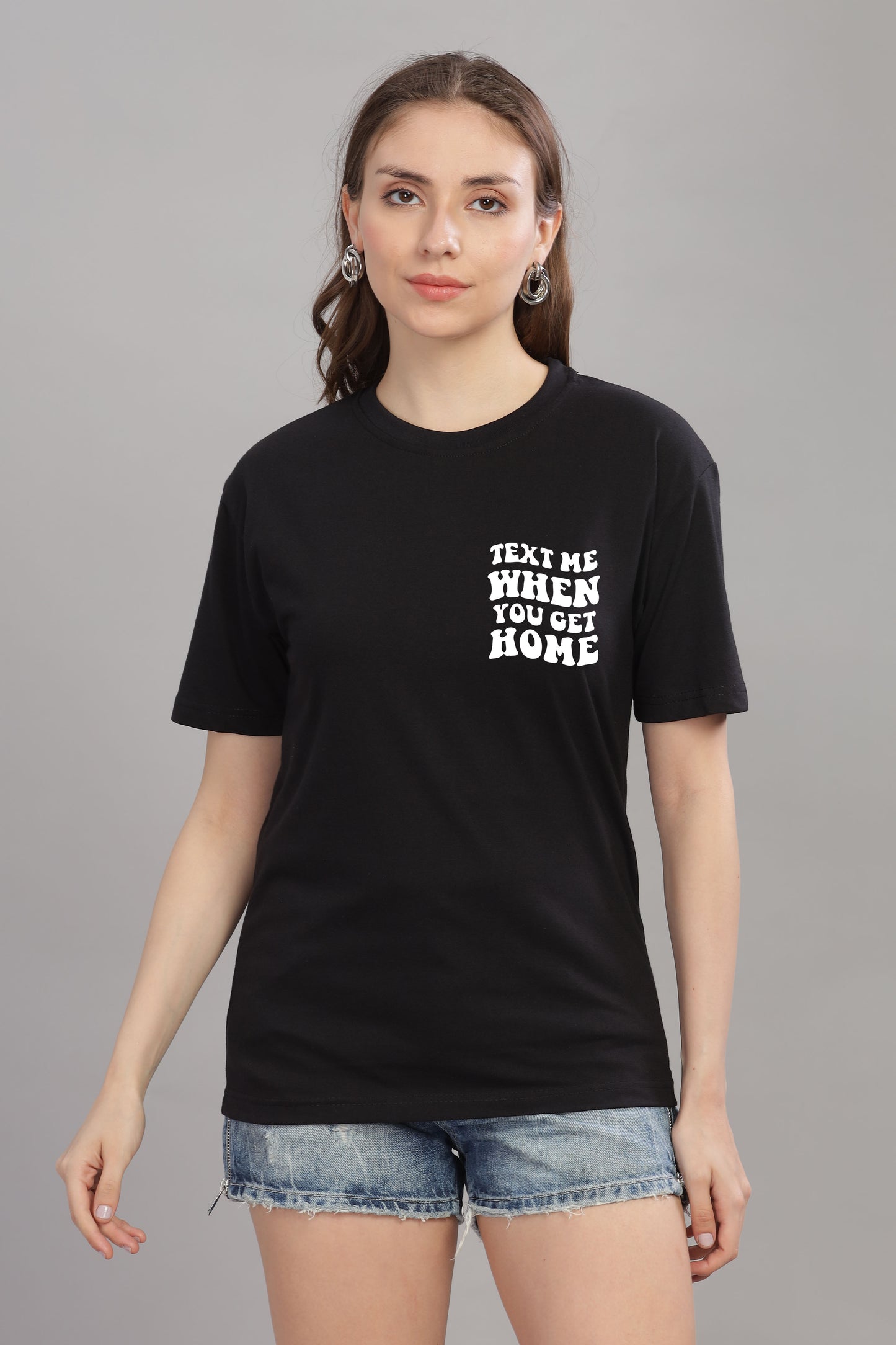 Text Me When You Get Home Women’s T-Shirt
