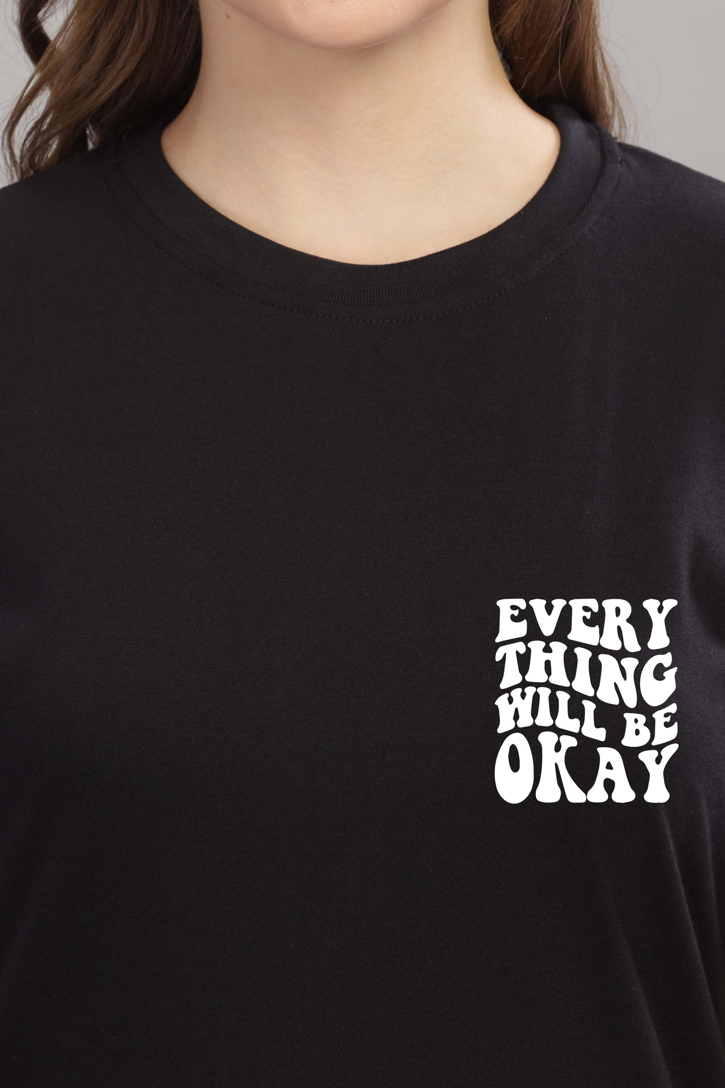 Everything Will Be Okay Women’s Oversized Baggy Fit T-Shirt