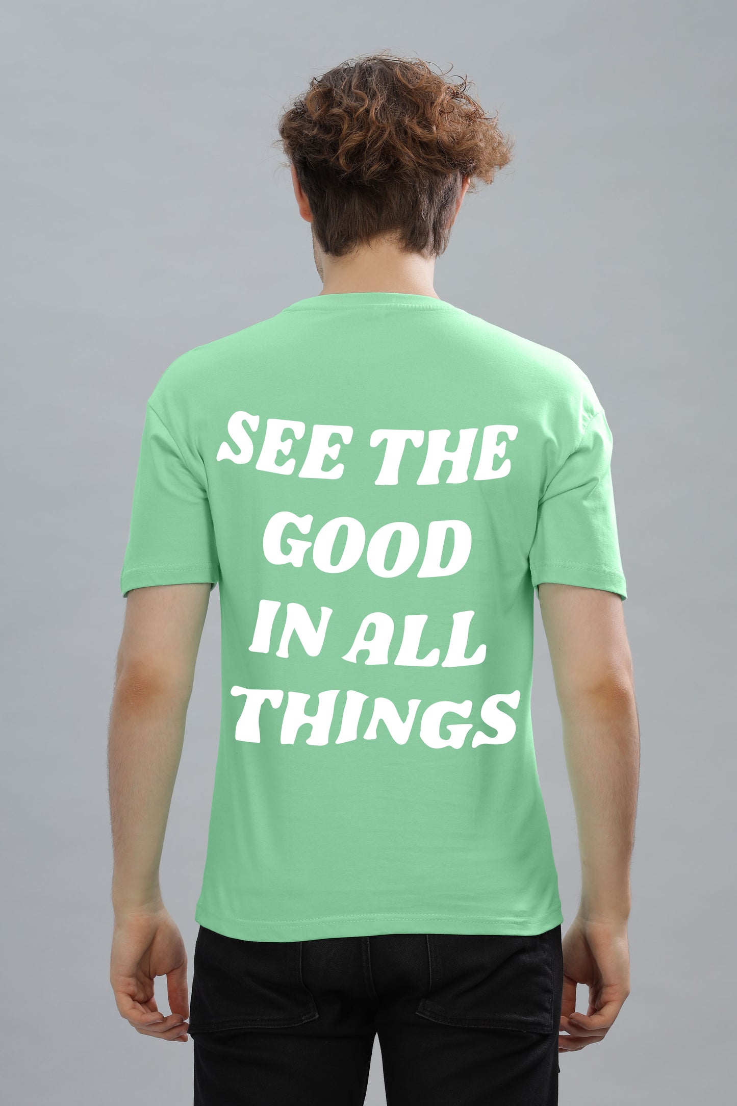 See the Good in All Things Men’s T-Shirt
