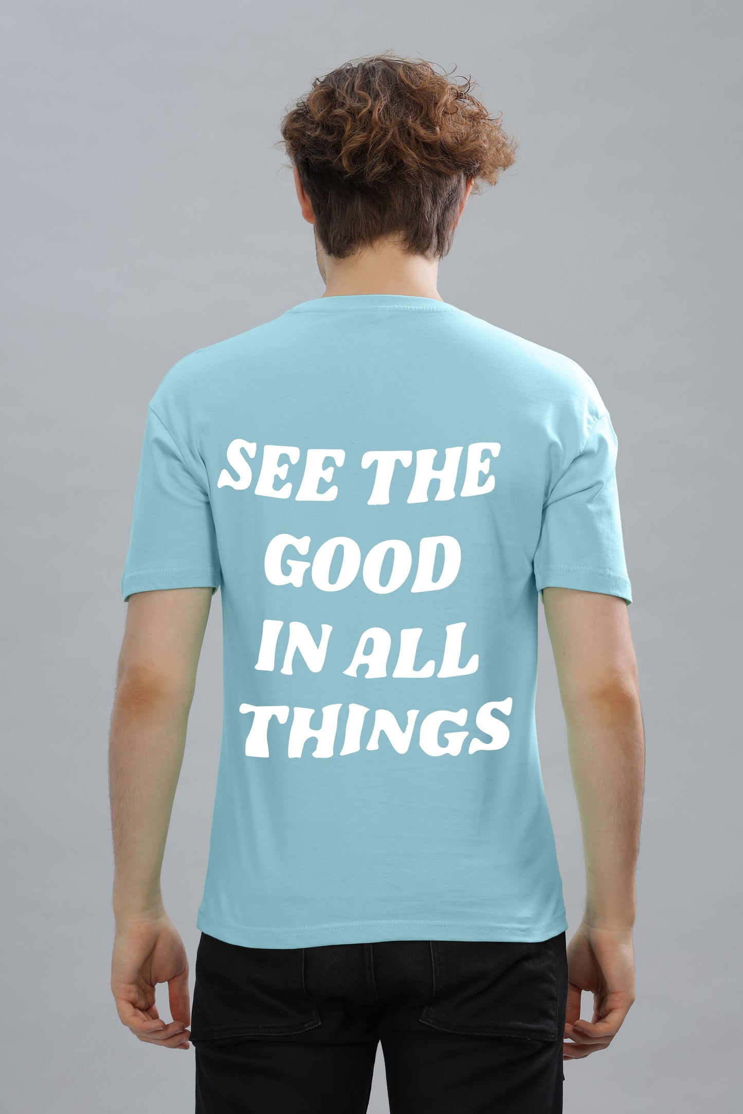 See the Good in All Things Men’s T-Shirt