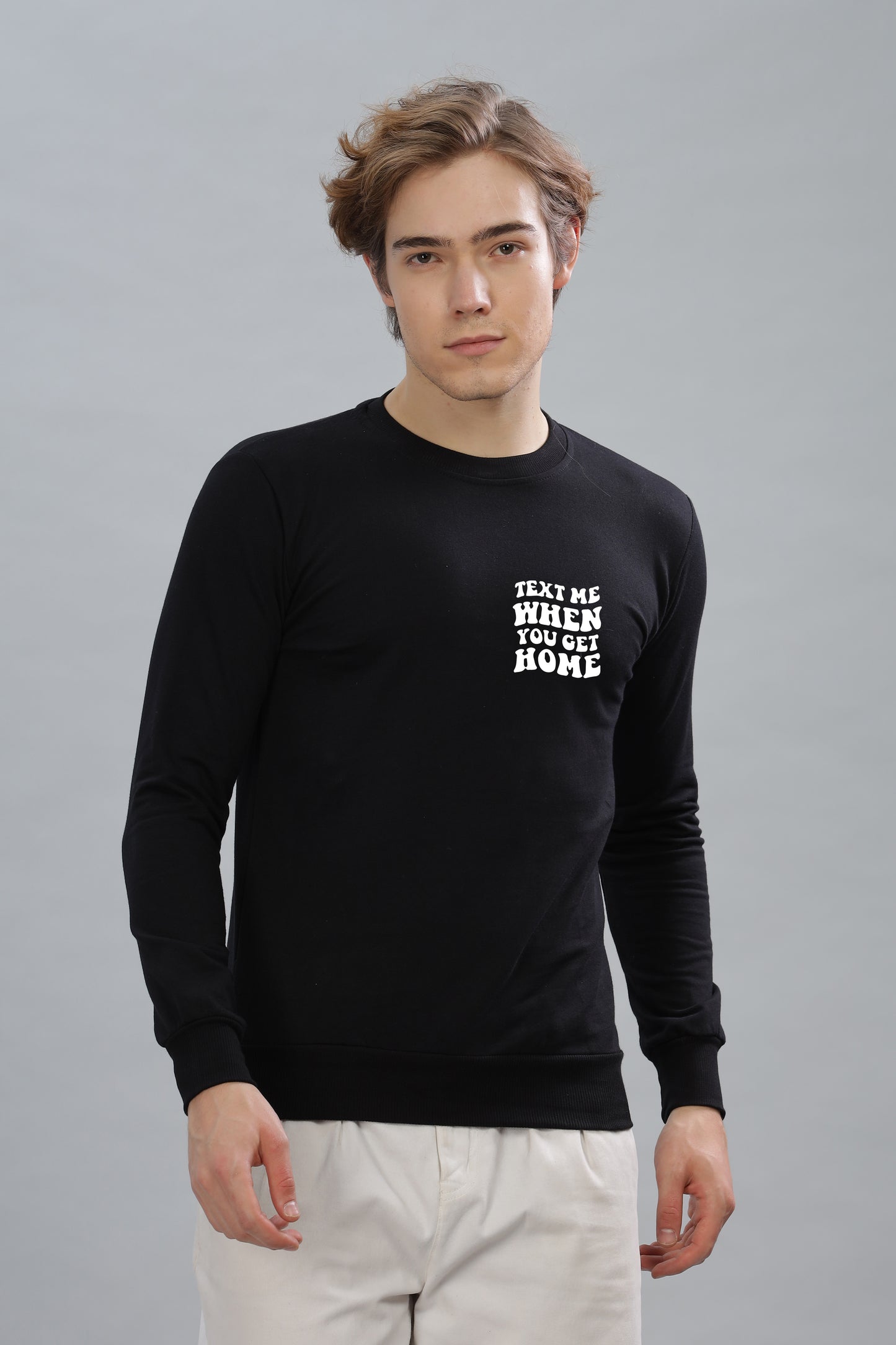 Text Me When You Get Home Men’s Sweatshirt - Stylish & Cozy