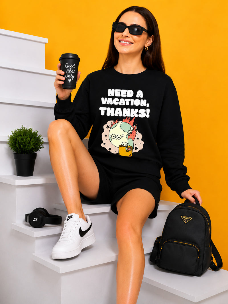 Need A Vacation Thanks Printed Women’s Cozy & Stylish Full Sleeve Pastel Colour Sweatshirt