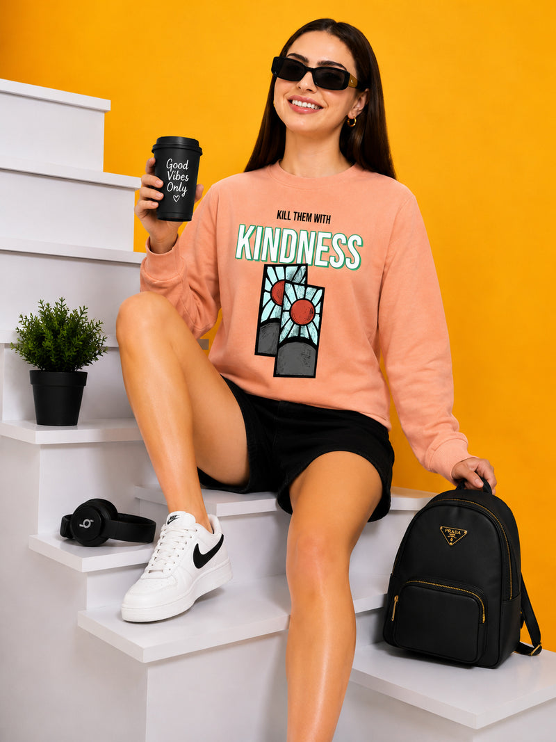 Kill Them Kindness Printed Women’s Cozy & Stylish Full Sleeve Pastel Colour Sweatshirt
