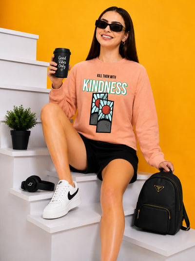 Kill Them Kindness Printed Women’s Cozy & Stylish Full Sleeve Pastel Colour Sweatshirt