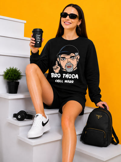 Bro Thoda Chill Kar Printed Women’s Cozy & Stylish Full Sleeve Pastel Colour Sweatshirt