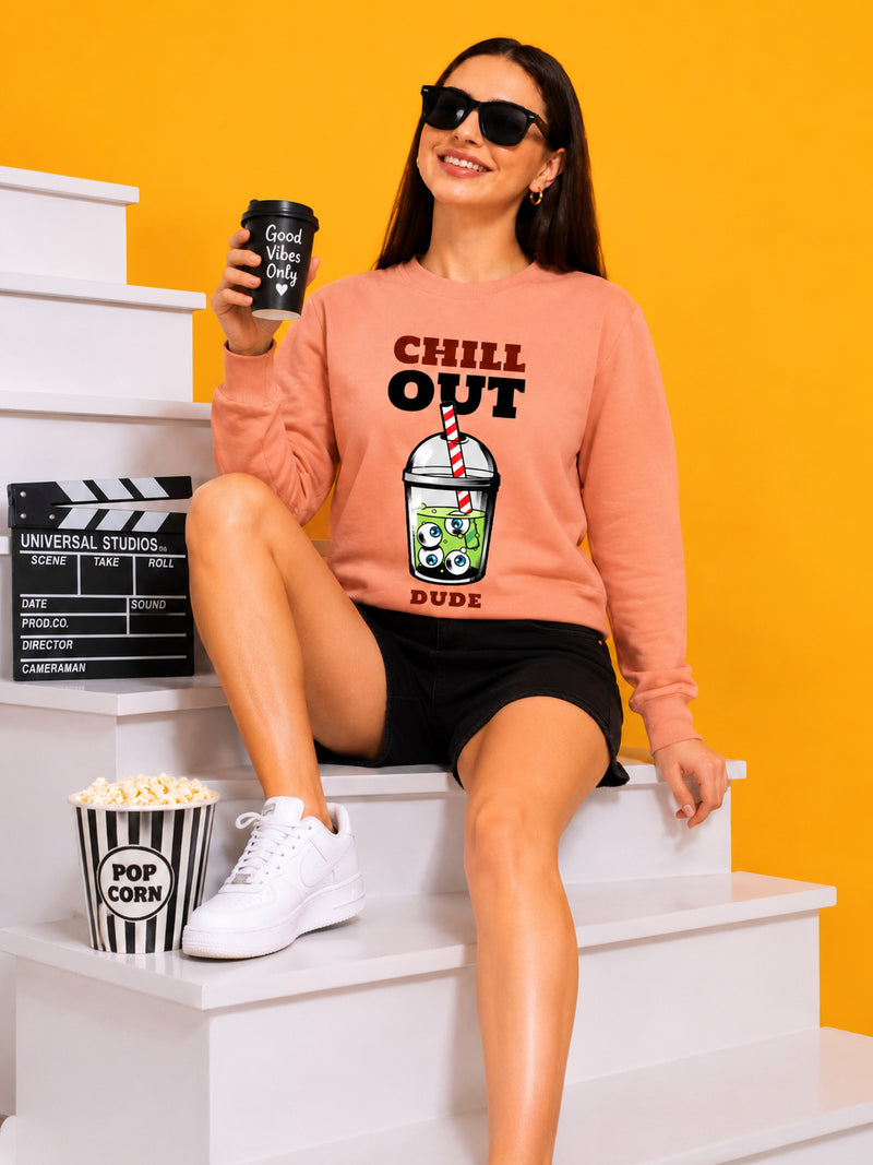 Chill Out Dude Printed Women’s Cozy & Stylish Full Sleeve Pastel Colour Sweatshirt