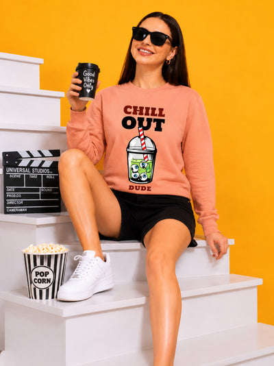 Chill Out Dude Printed Women’s Cozy & Stylish Full Sleeve Pastel Colour Sweatshirt