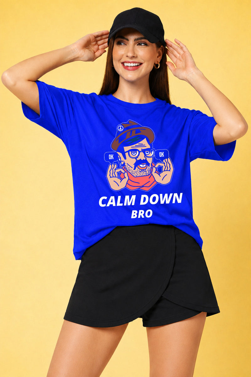 Calm Down Bro Printed Oversized Baggy Loose Fit T-Shirt