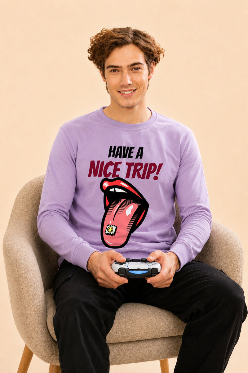 Have A Nice Trip Printed Men’s Full Sleeve Premium Pure Cotton Sweatshirt
