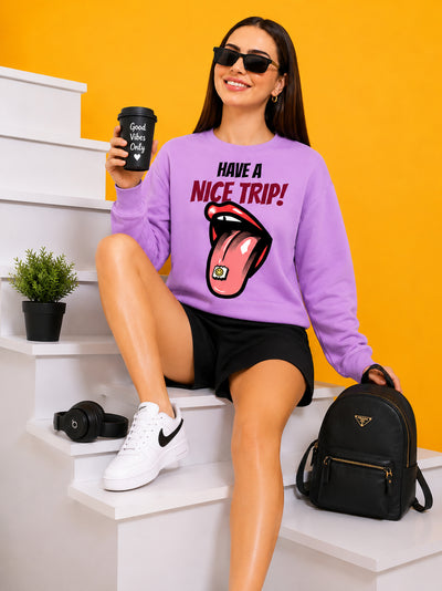 Have a Nice Trip Printed Women’s Cozy & Stylish Full Sleeve Pastel Colour Sweatshirt