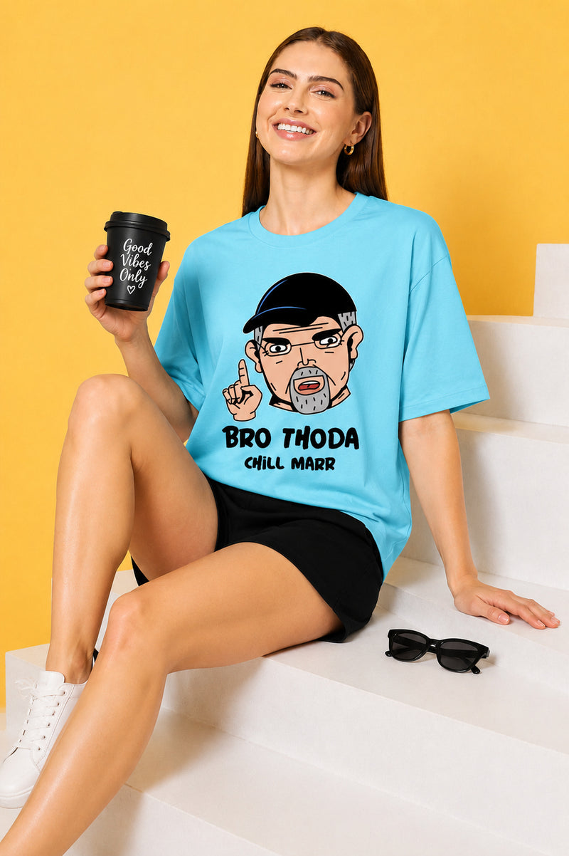 Bro Thoda Chill Kar Printed Oversized Baggy Loose Fit T-Shirt