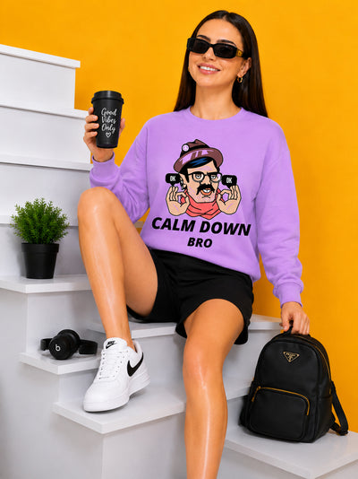 Calm Down Bro Printed Women’s Cozy & Stylish Full Sleeve Pastel Colour Sweatshirt