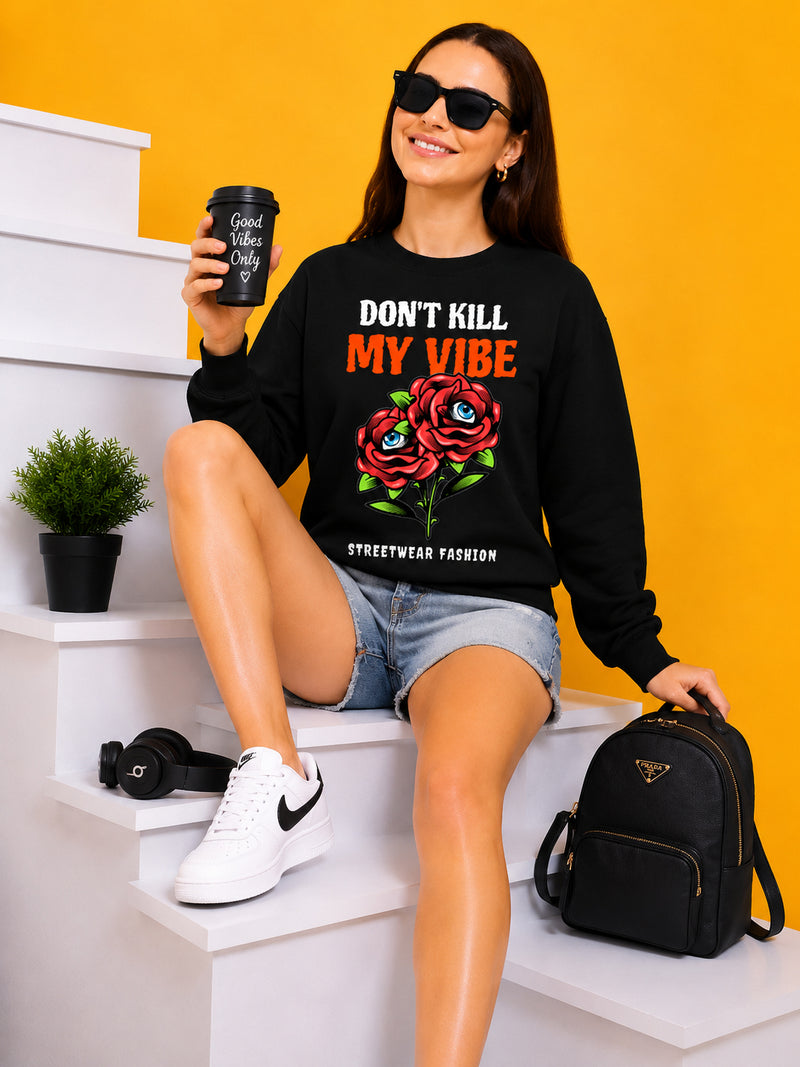 Don't Kill My Vibe Printed Women’s Cozy & Stylish Full Sleeve Pastel Colour Sweatshirt
