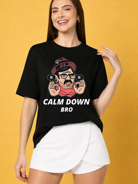 Calm Down Bro Printed Oversized Baggy Loose Fit T-Shirt