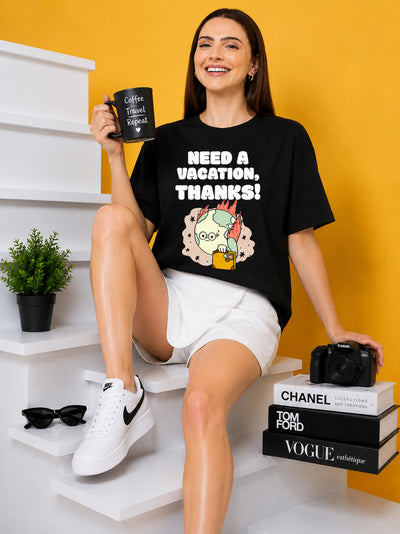 Need A Vacation Thanks Printed Oversized Baggy Loose Fit T-Shirt