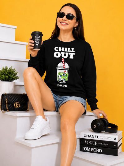 Chill Out Dude Printed Women’s Cozy & Stylish Full Sleeve Pastel Colour Sweatshirt