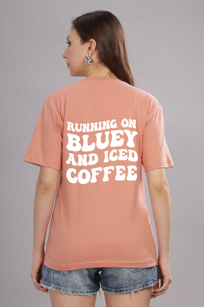 Running on Bluey and Iced Coffee Women’s T-Shirt
