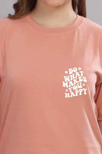 Do What Makes You Happy Women’s Oversized Baggy Fit T-Shirt