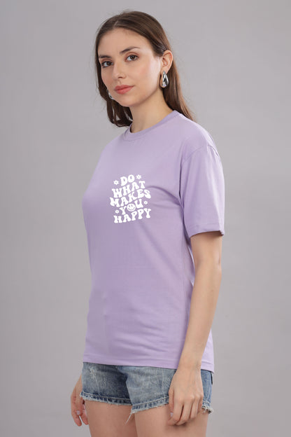 Do What Makes You Happy Women’s Oversized Baggy Fit T-Shirt