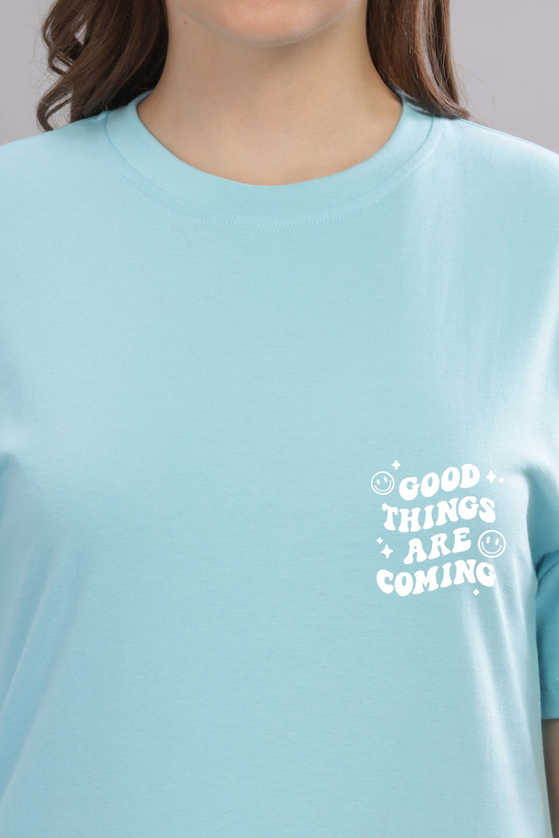 Good Things Are Coming Women’s T-Shirt
