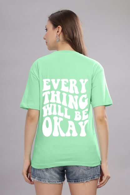 Everything Will Be Okay Women’s Oversized Baggy Fit T-Shirt