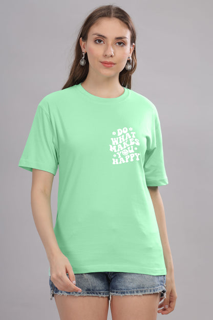 Do What Makes You Happy Women’s Oversized Baggy Fit T-Shirt