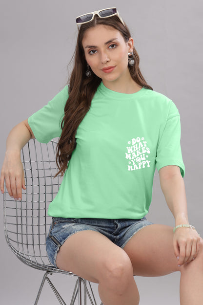 Do What Makes You Happy Women’s Oversized Baggy Fit T-Shirt
