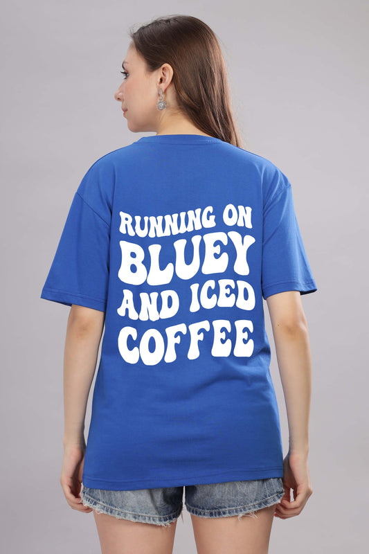 Running on Bluey and Iced Coffee Women’s T-Shirt
