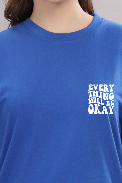 Everything Will Be Okay Women’s Oversized Baggy Fit T-Shirt