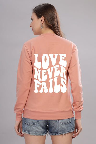 Love Never Fails Women’s Sweatshirt | Cozy & Stylish