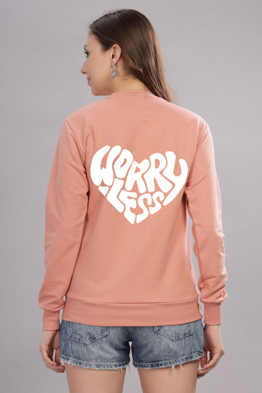 Worry Less Women's Sweatshirt | Comfy & Stylish Fit Sweatshirt