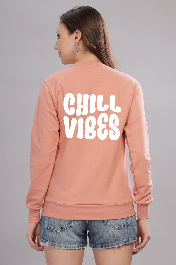 Chill Vibes Women’s Cozy & Stylish Full Sleeve Sweatshirt