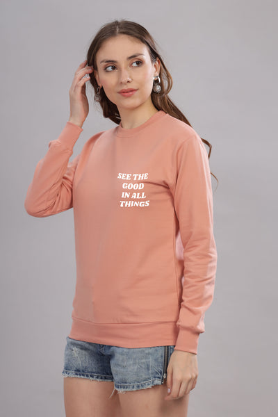 See the Good in All Things Women’s Cozy Full Sleeve Sweatshirt