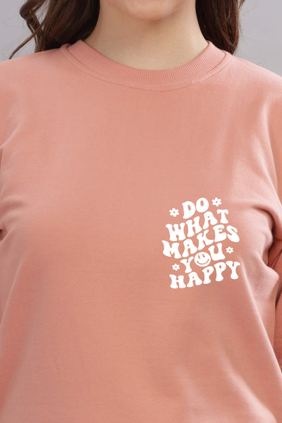 Do What Makes You Happy Women’s Cozy & Stylish Full Sleeve Sweatshirt