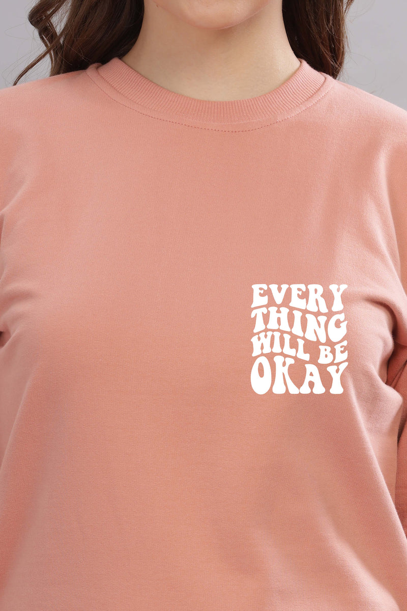 Everything Will Be Okay Women’s Comfort Fit Full Sleeve Sweatshirt