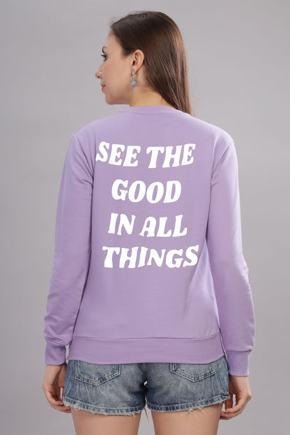 See the Good in All Things Women’s Cozy Full Sleeve Sweatshirt