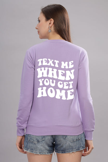 Text Me When You Get Home Women’s Sweatshirt