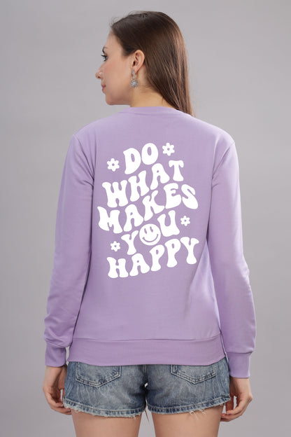 Do What Makes You Happy Women’s Cozy & Stylish Full Sleeve Sweatshirt