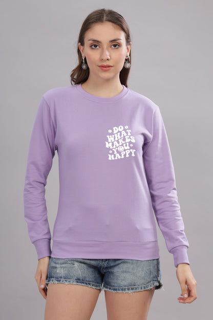 Do What Makes You Happy Women’s Cozy & Stylish Full Sleeve Sweatshirt