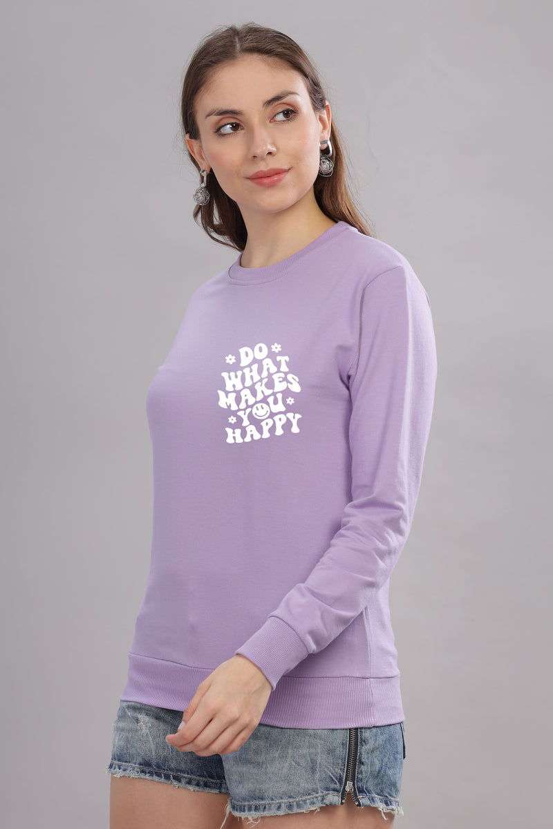 Do What Makes You Happy Women’s Cozy & Stylish Full Sleeve Sweatshirt