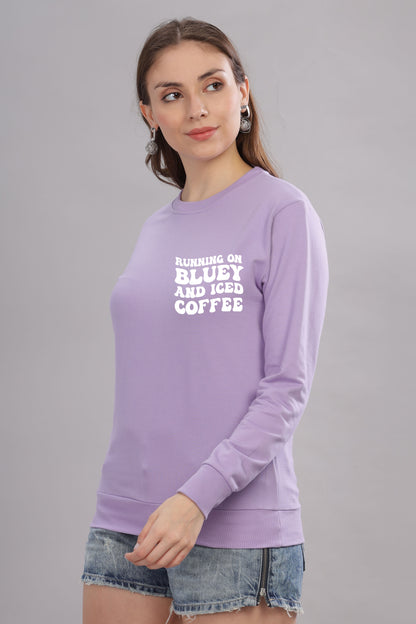 Running on Bluey and Iced Coffee Women’s Full Sleeve Sweatshirt
