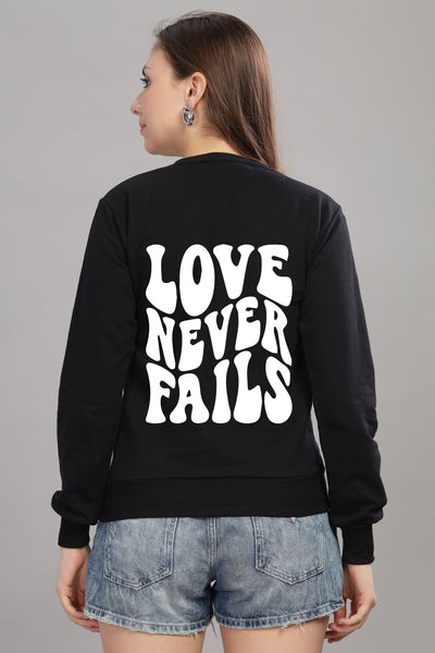 Love Never Fails Women’s Sweatshirt | Cozy & Stylish