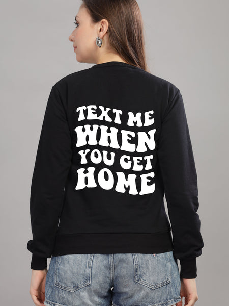 Text Me When You Get Home Women’s Sweatshirt