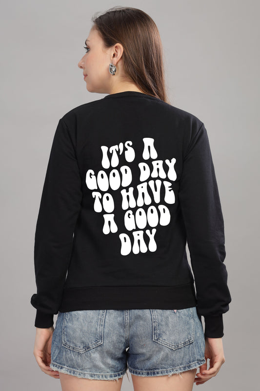 Good Day Women’s Cozy & Stylish Full Sleeve Sweatshirt