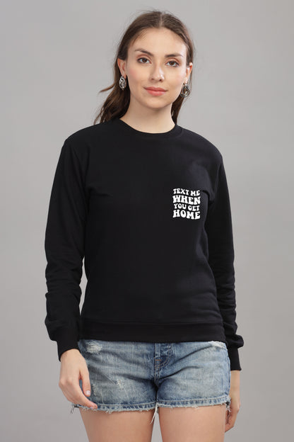 Text Me When You Get Home Women’s Sweatshirt