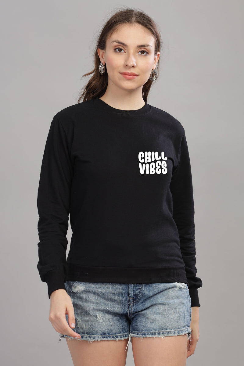 Chill Vibes Women’s Cozy & Stylish Full Sleeve Sweatshirt